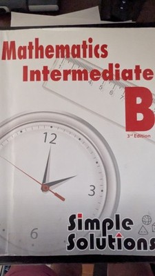 MATHEMATICS INTERMEDIATE 3RD EDITION SIMPLE SOLUTIONS
