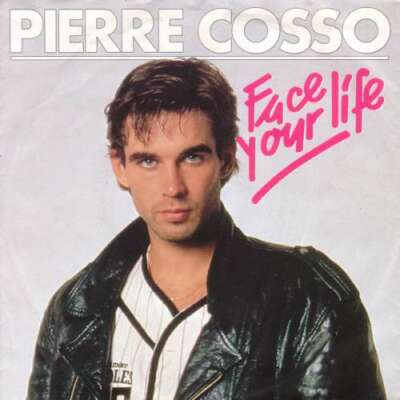 Pierre Cosso - Face Your Life 7'' Single Vinyl Schallplatte 40208