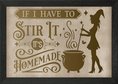 If I have to stir it Hexe Gerahmtes Wandbild Poster Leinwanddruck Bild