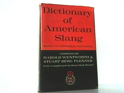 Dictionary of American Slang. Auf Englisch. Wentworth, Harold and Stuart Berg Fl