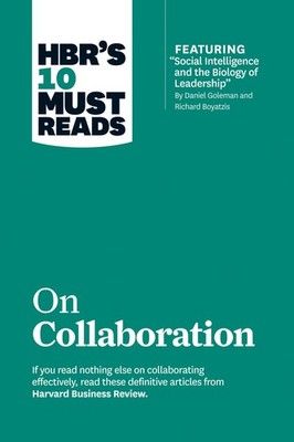 HBR's 10 Must Reads on Collaboration (with featured article ''Social Intellig...