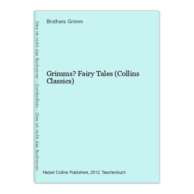 Grimms? Fairy Tales (Collins Classics) Grimm, Brothers.: 810770-2