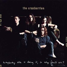 The Cranberries - Everybody Else Is Doing It, So Why Can't We 25th