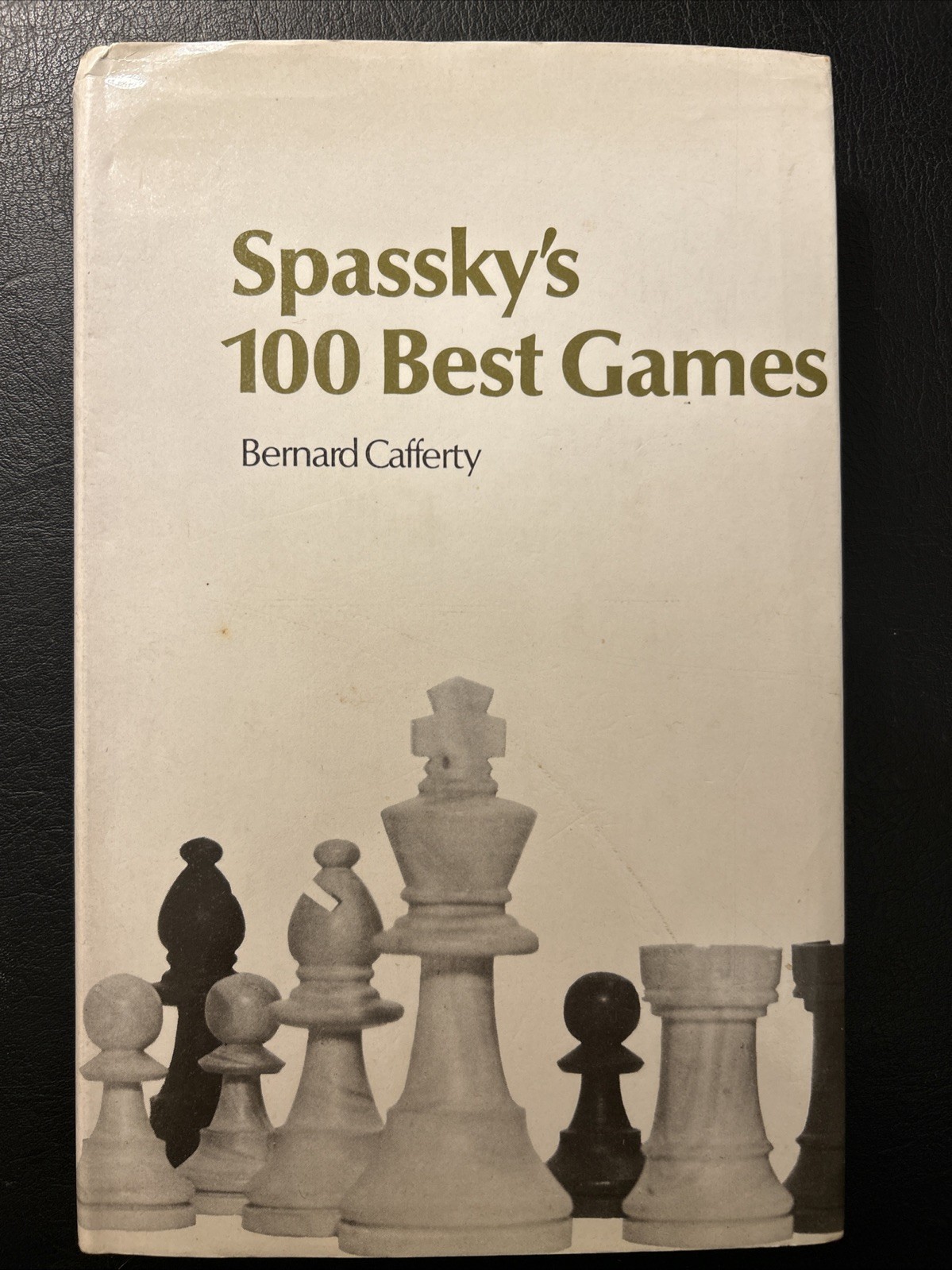 Spassky's 100 Best Games - Bernard Cafferty - Batsford Chess 1973 2nd Ed VG