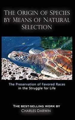 THE ORIGIN OF SPECIES BY MEANS OF NATURAL SELECTION: THE By Charles Darwin *VG+*