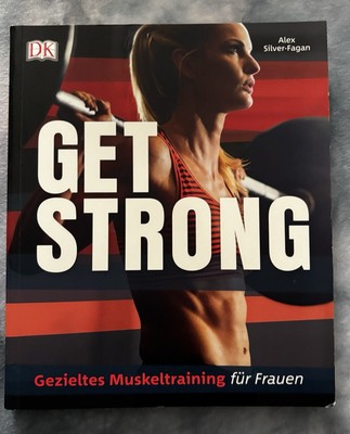 Get Strong von Alex Silver-Fagan (2017, Taschenbuch)