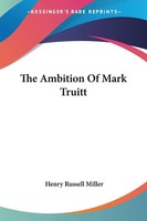 Henry Russell Miller | The Ambition Of Mark Truitt | Taschenbuch | Englisch