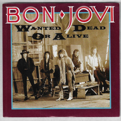 BON JOVI - WANTED DEAD OR ALIVE / I'D DIE FOR YOU - 1986 45rpm w/PICTURE SLEEVE