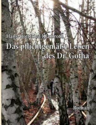Das Pflichtgem??E Leben Des Dr  Gotha