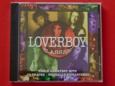 Loverboy Classics CD Lovin Every Minute Of It Turn Me Loose Notorious New Sealed