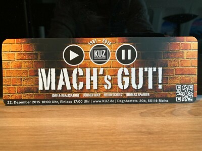 Mach's gut KUZ Mainz 2015, Eintrittskarte, Abschieds- & Veteranenparty, TOP 