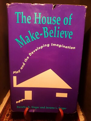 The House of Make-Believe Children's Play and the Developing Imagination Singer