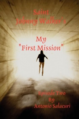 Salacuri - Saint Johnny Walker's My First Mission - New hardback or ca - X555z