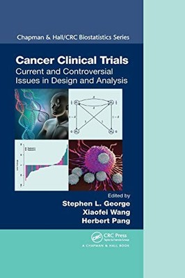CANCER CLINICAL TRIALS: CURRENT AND CONTROVERSIAL ISSUES By Stephen L. George