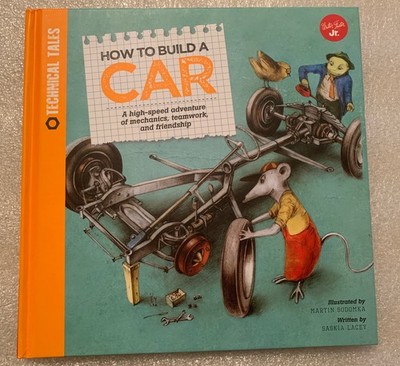 How To Build A Car Saskia Lacey Martin Somonka Children s  book illustrated 