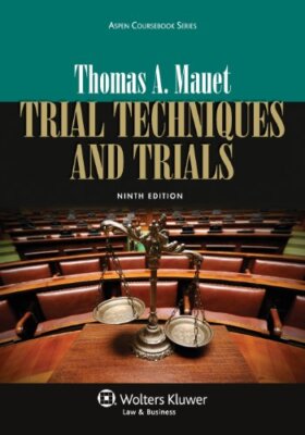 Trial Techniques and Trials  by Thomas A Mauet