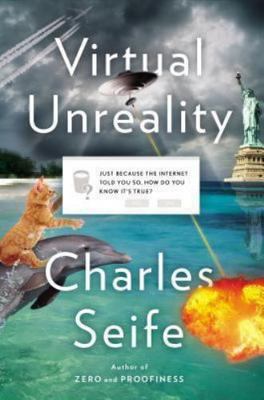Virtual Unreality: Just Because the Internet To- Seife, 9780670026081, hardcover