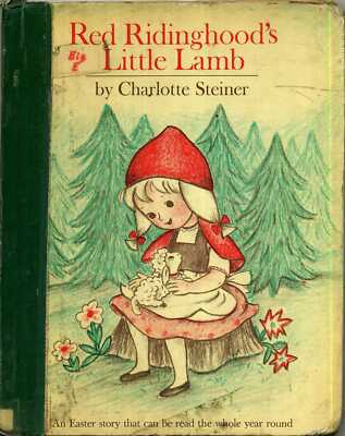 Red Ridinghood's Little Lamb: An Easter Story That Can Be Read the Whole Year ..