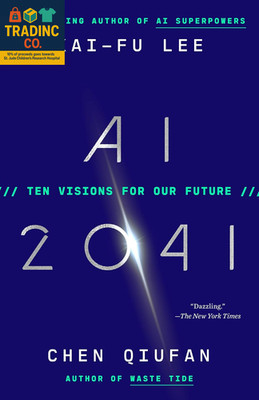 AI 2041: Ten Future Scenarios Shaping Tomorrow's World