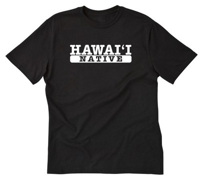 Hawaii Native T-shirt Hawaii Gift Short Sleeve Cotton Tee Shirt Kamaaina