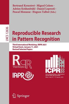 Reproducible Research in Pattern Recognition Bertrand Kerautret (u. a.) Buch x