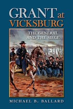 Grant at Vicksburg: The General and the Siege (World of Ulysses S. Grant)