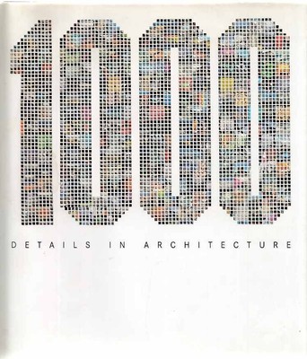 1000 Details in Architecture. Vidiella, Alex Sanchez (among others):