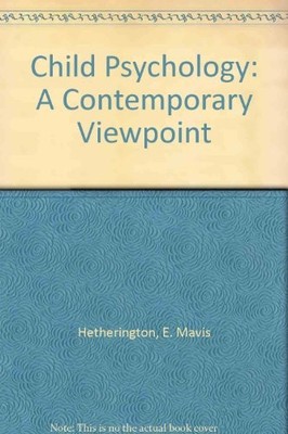 Child Psychology: A Contemporary Viewpoint,E. Mavis Hetheringt ,