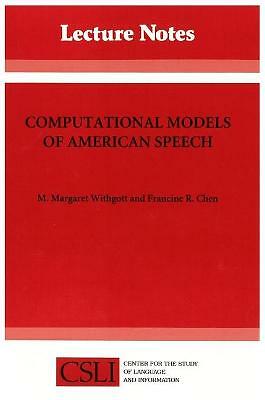 Computational Models of American Speech (Volume 32) (Lecture Notes) by 