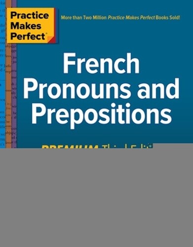 Thumbnail - Annie Heminway Practice Makes Perfect: French Pronouns And Preposi