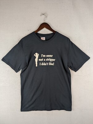 Funny Stripper T-shirt never met one i didn't like size medium black