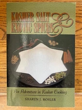 Kosher Salt and Exotic Spices: An Adventure in Kosher Cooking by Sharyn J. Rosle