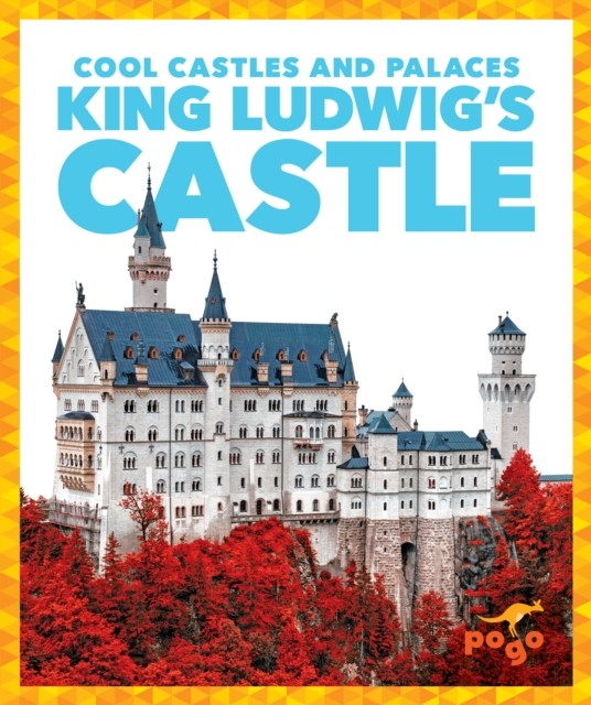 King Ludwig's Castle by Clara Bennington HARDBACK 9781641288699