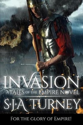 Invasion by S.J.A. Turney (English) Paperback Book