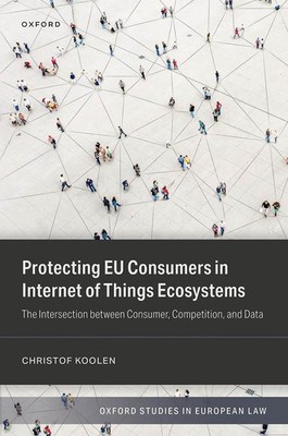 Protecting EU Consumers in Internet of Things Ecosystems: The Intersection betwe