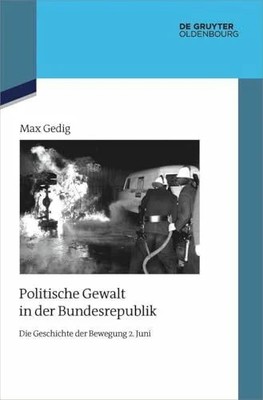 Politische Gewalt in der Bundesrepublik: Die Buch De Gruyter Oldenbourg