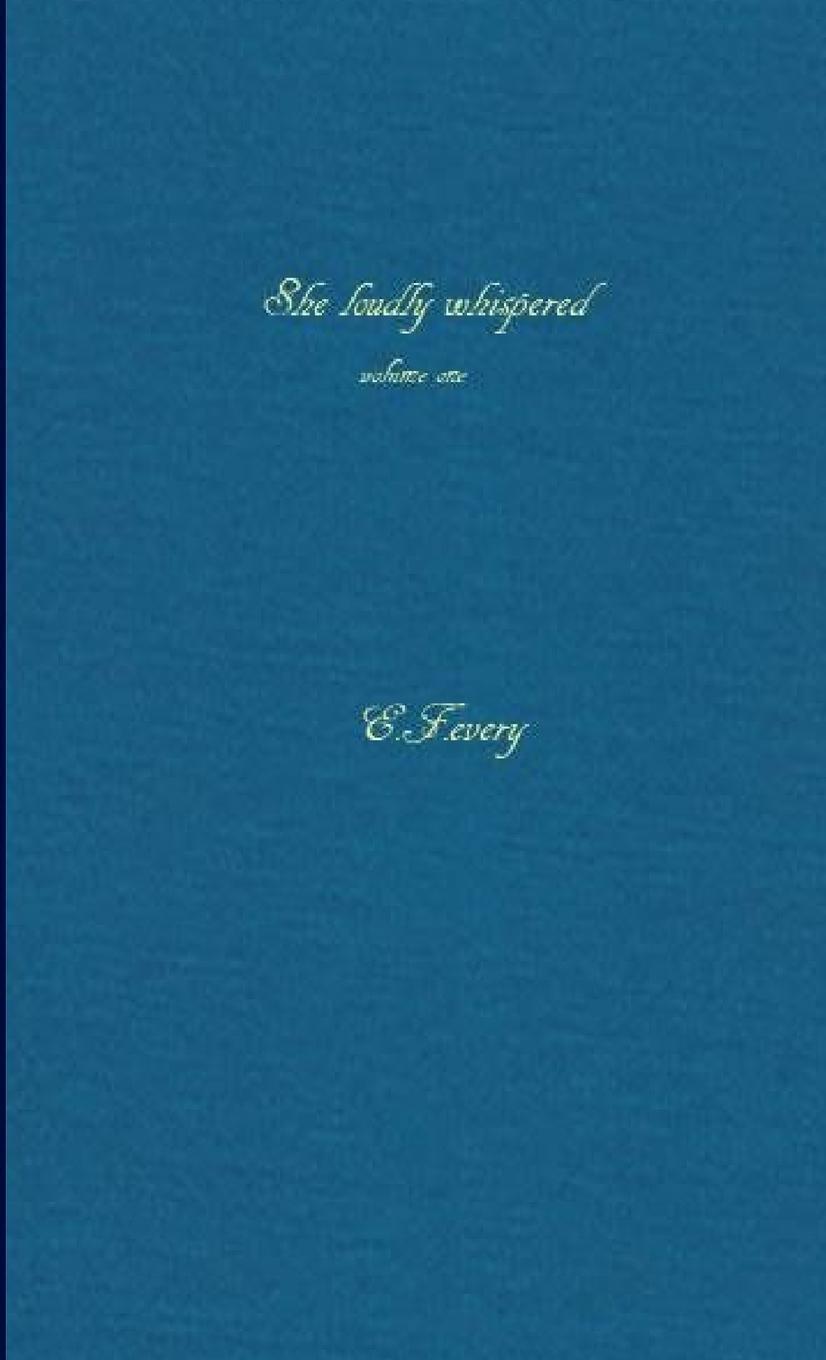Thumbnail - She Loudly Whispered | E. F. Every | Taschenbuch | Paperback |