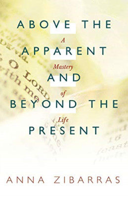 Above the Apparent and Beyond the Present: a Mastery of -  NEW Anna Zibarras 201