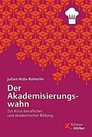 Der Akademisierungswahn Julian Nida-RüMelin