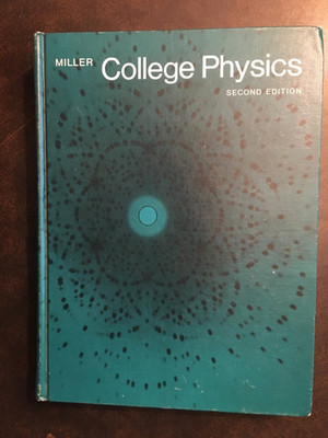 College Physics Franklin Miller, Jr. Hardcover Second Edition 1967