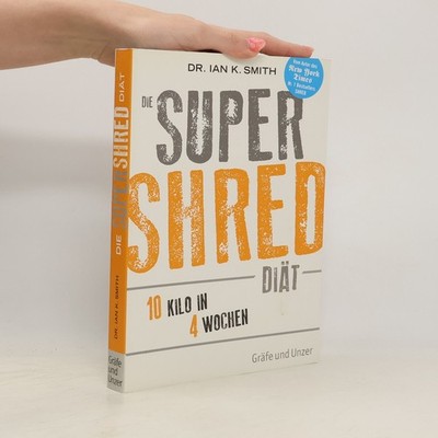 Die Super-Shred-Diät  |  Ian K. Smith