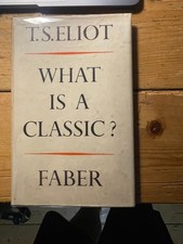 What Is A Classic, TS Eliot, Faber, 1945, HB in DJ, Virgil Society