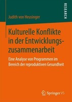 Kulturelle Konflikte In Der Entwicklungszusammenarbeit Judith Von Heusinger