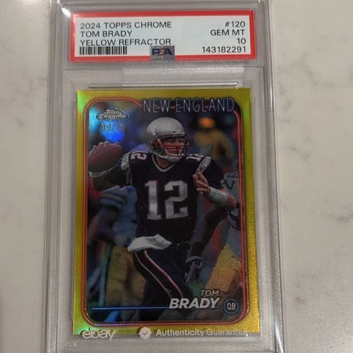 2024 Topps Chrome Tom Brady Yellow Refractor #120 /75 Patriots PSA 10