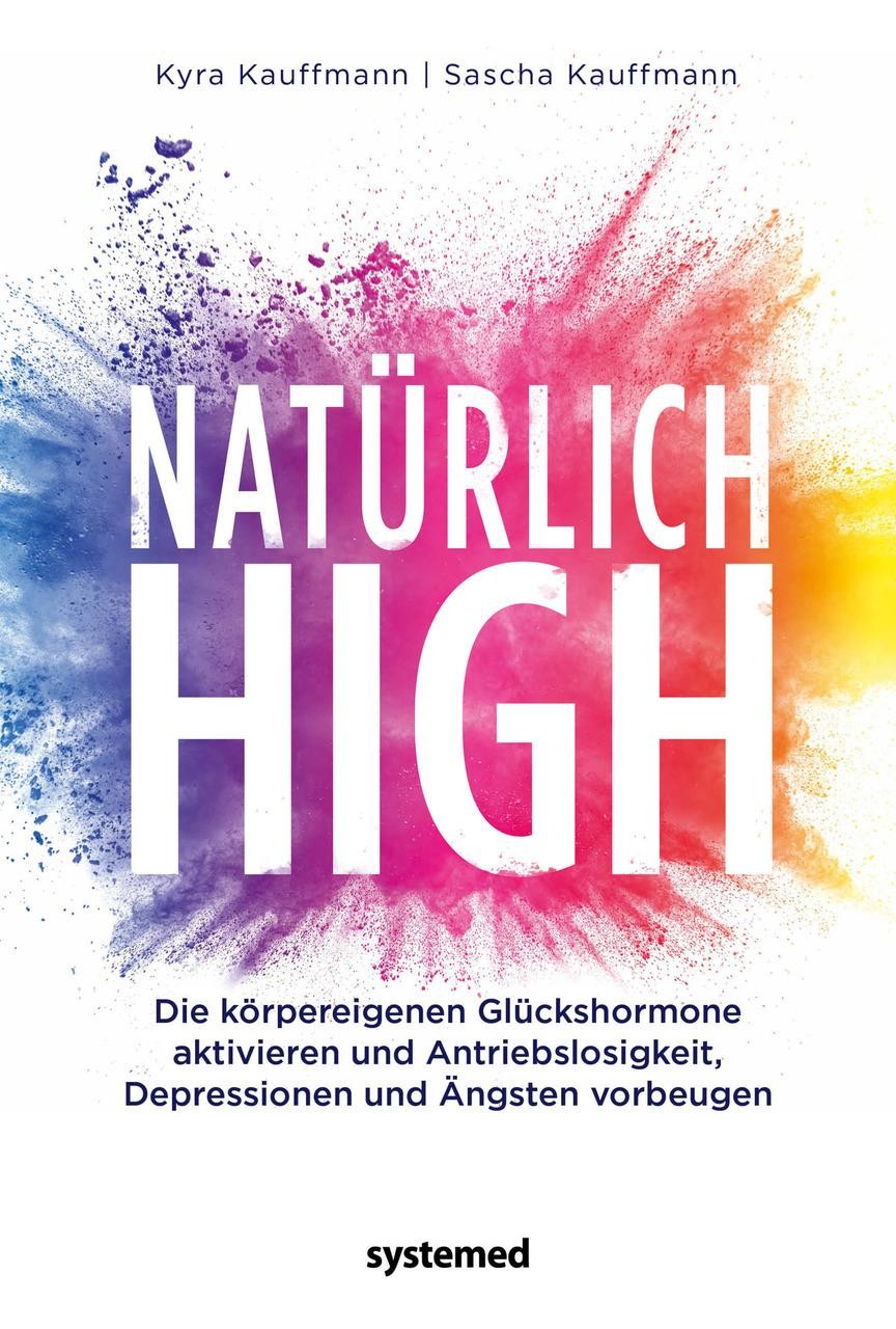 Natürlich high: Die körpereigenen Glückshormone aktivieren und Depressionen, Ängste und Antriebslosigkeit dauerhaft loswerden - Bild 2