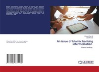 Wissem Ben Ali (U. A.) | An Issue Of Islamic Banking Intermediation | Buch