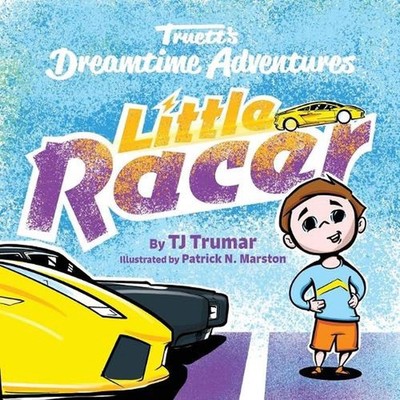 Truett's Dreamtime Adventures: Little Racer by Tabitha Embree (English) Paperbac