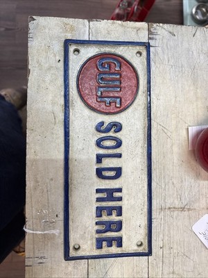 GULF SOLD HERE HEAVY CAST METAL SIGN 9 3/4'' X  4'' X. 1/4'' THICK  CAST SIGN NICE