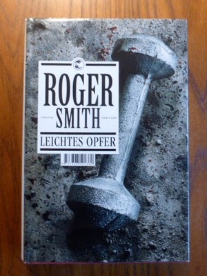 Smith, Roger: Leichtes Opfer. (Tropen Thriller).