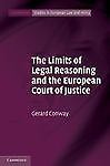 Cambridge Studies in European Law and Policy Ser.: Limits of Legal ...